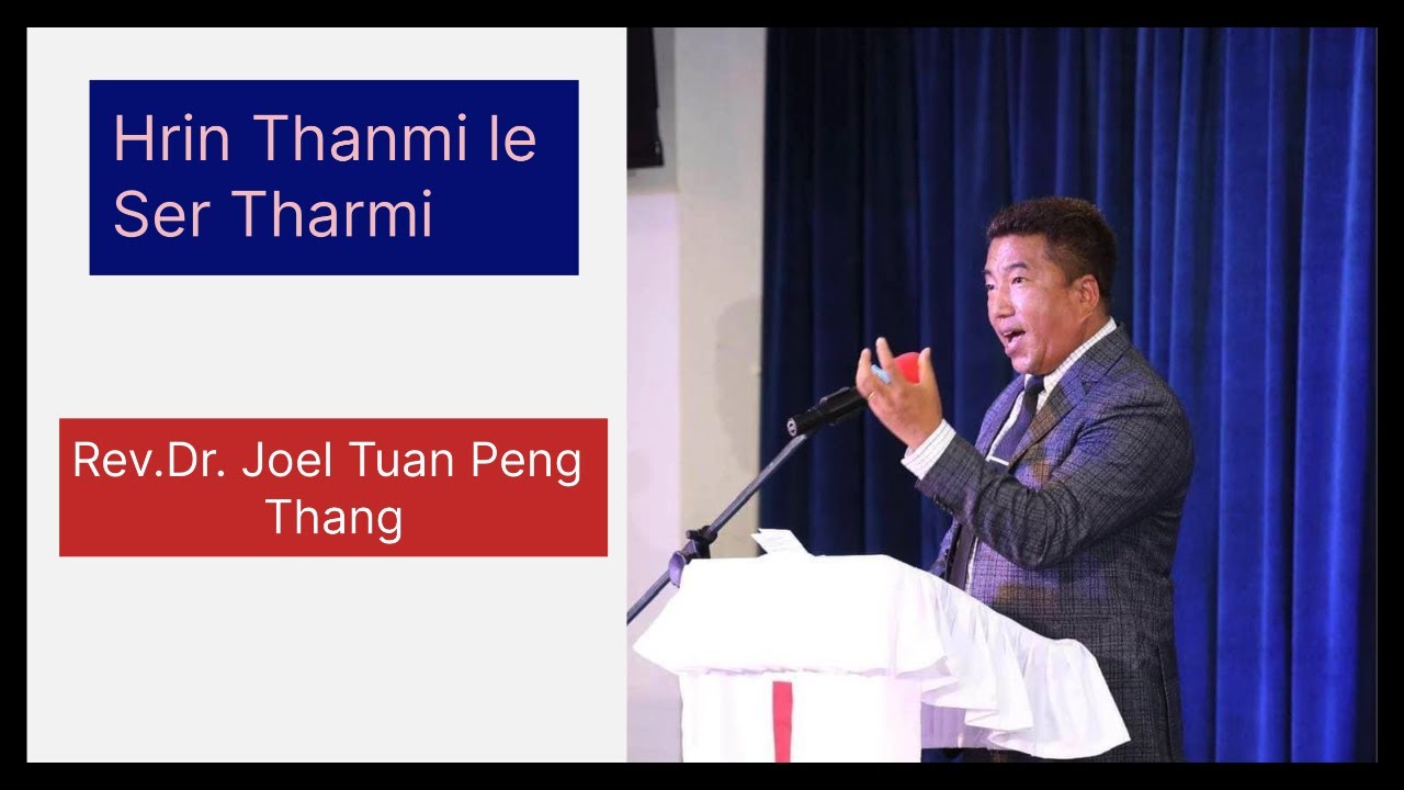 Hrin Thanmi le Ser Tharmi # Rev. Dr. Tuan Peng Thang # CCF Pudu