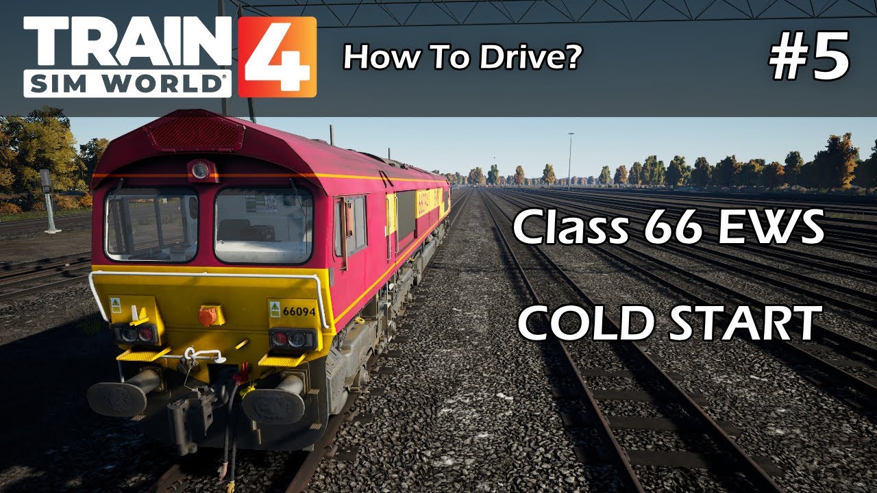 TSW4 - How To Drive: Class 66 EWS Cold Start