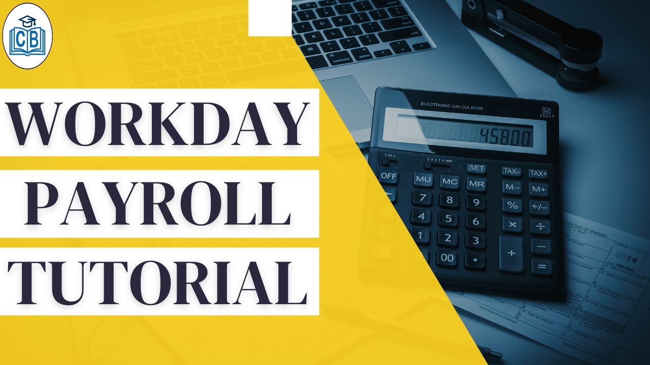 Учебное пособие по Workday Payroll | Онлайн-обучение Workday Payroll | Курсы Workday Payroll | Cy...