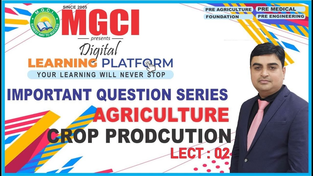 IMP QUESTION SERIES : CROP PRODUCTION : LECT : 02 : MGCI INDORE : ARVIND SHARMA SIR