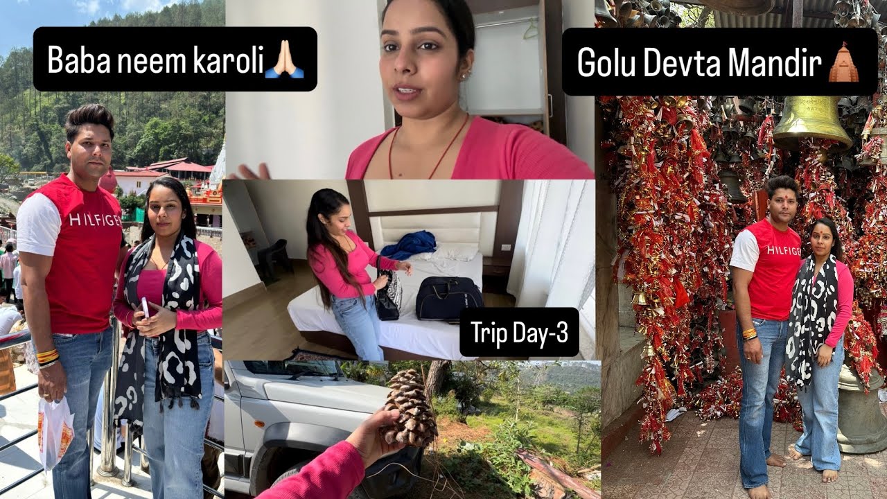 आज गए हम बाबा नीम करोली कैंची धाम🙏🏻और गोलू देवता घंटी मंदिर🔔|| Trip Day-3 🏔️|| @monisagarvlogs ||