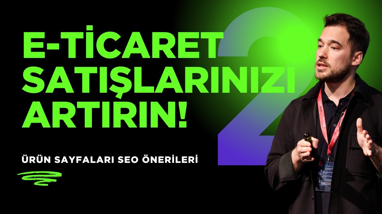 E-TİCARET SATIŞLARINIZI ARTIRIN! Ürün Sayfalarınız için SEO Taktikleri (E-Ticaret SEO Nasıl Yapılır)