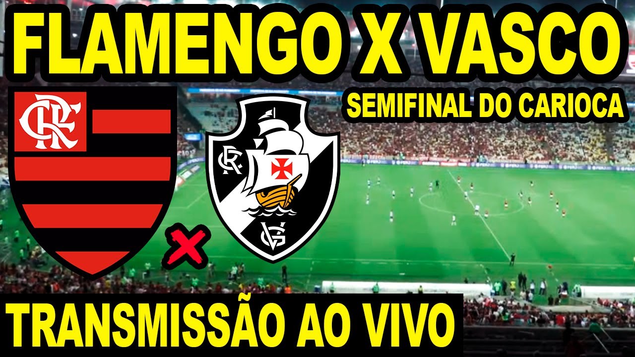 FLAMENGO X VASCO AO VIVO DIRETO DO MARACANÃ / CAMPEONATO CARIOCA 2025 - TRANSMISSÃO
