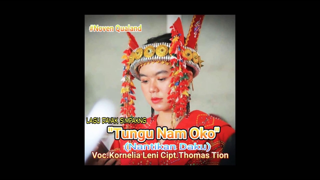 Lagu Dayak ||  Tungu Nam Oko