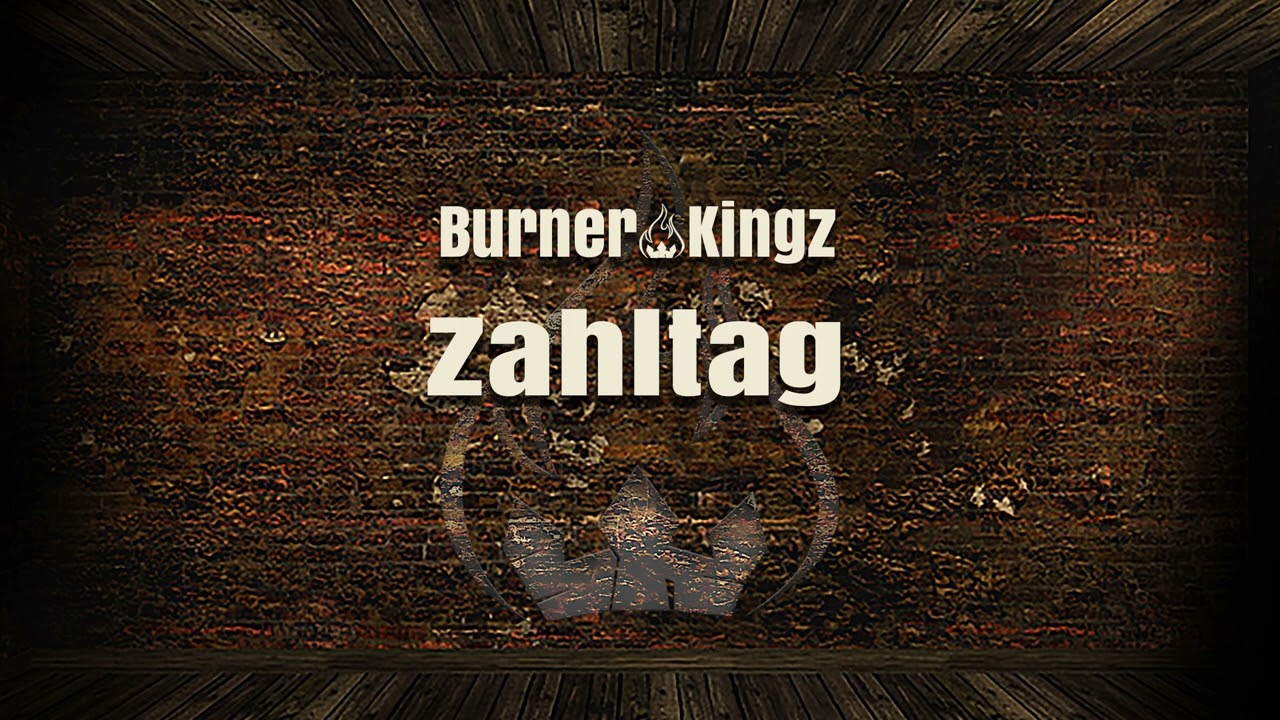 Burner Kingz - Zahltag