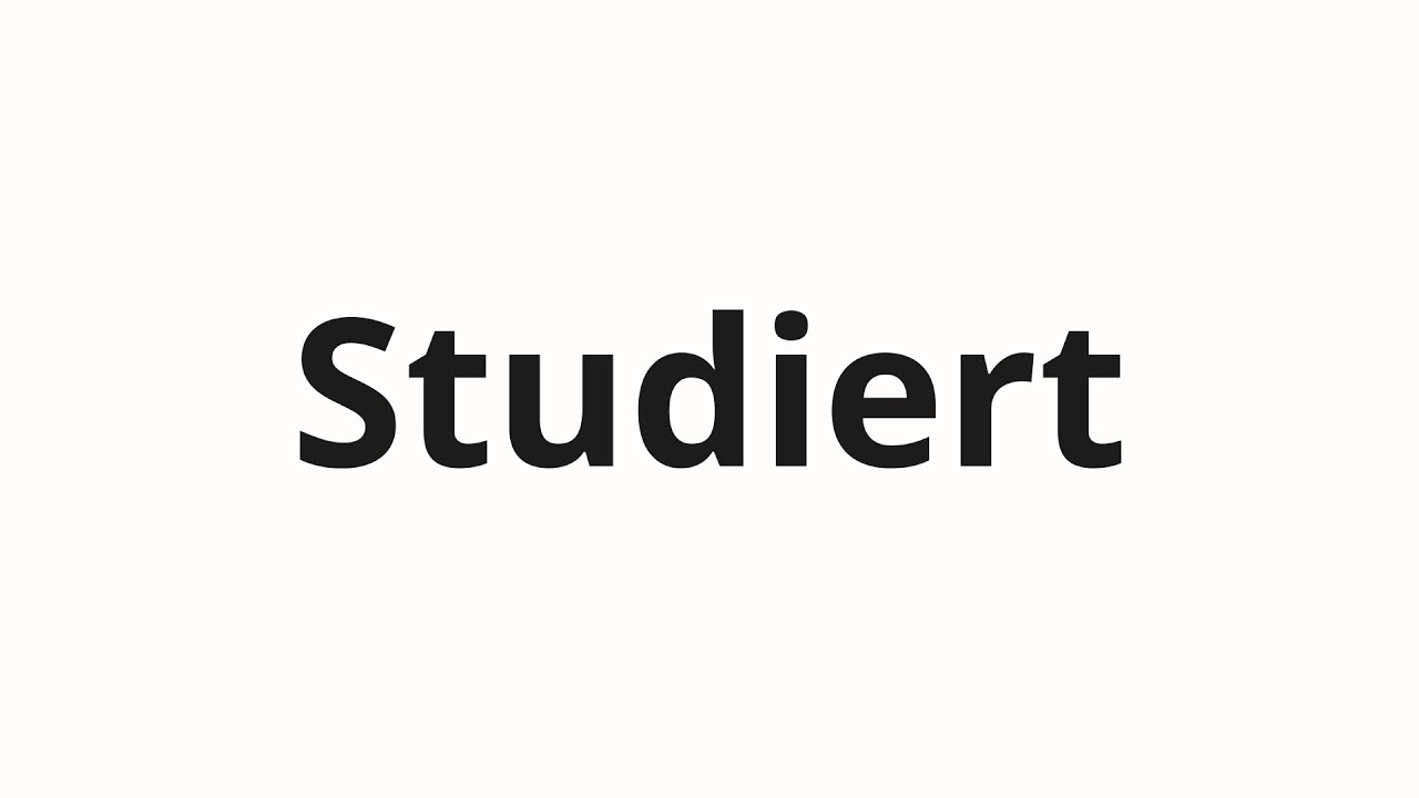Jak wym&oacute;wić Studiert