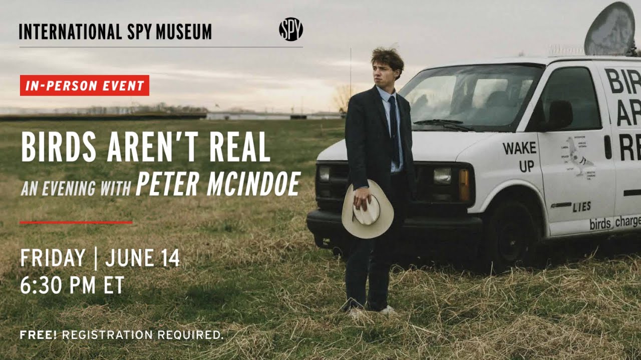 Birds Aren&rsquo;t Real &ndash; An Evening with Peter McIndoe