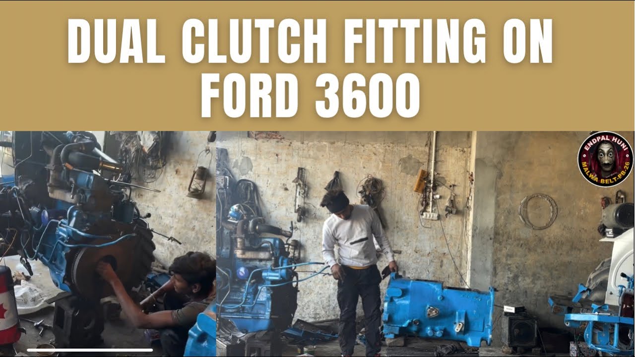 Dual Clutch Ford 3600| Modifications done at Home| Genuine Tractor Parts| Successful Trial Done
