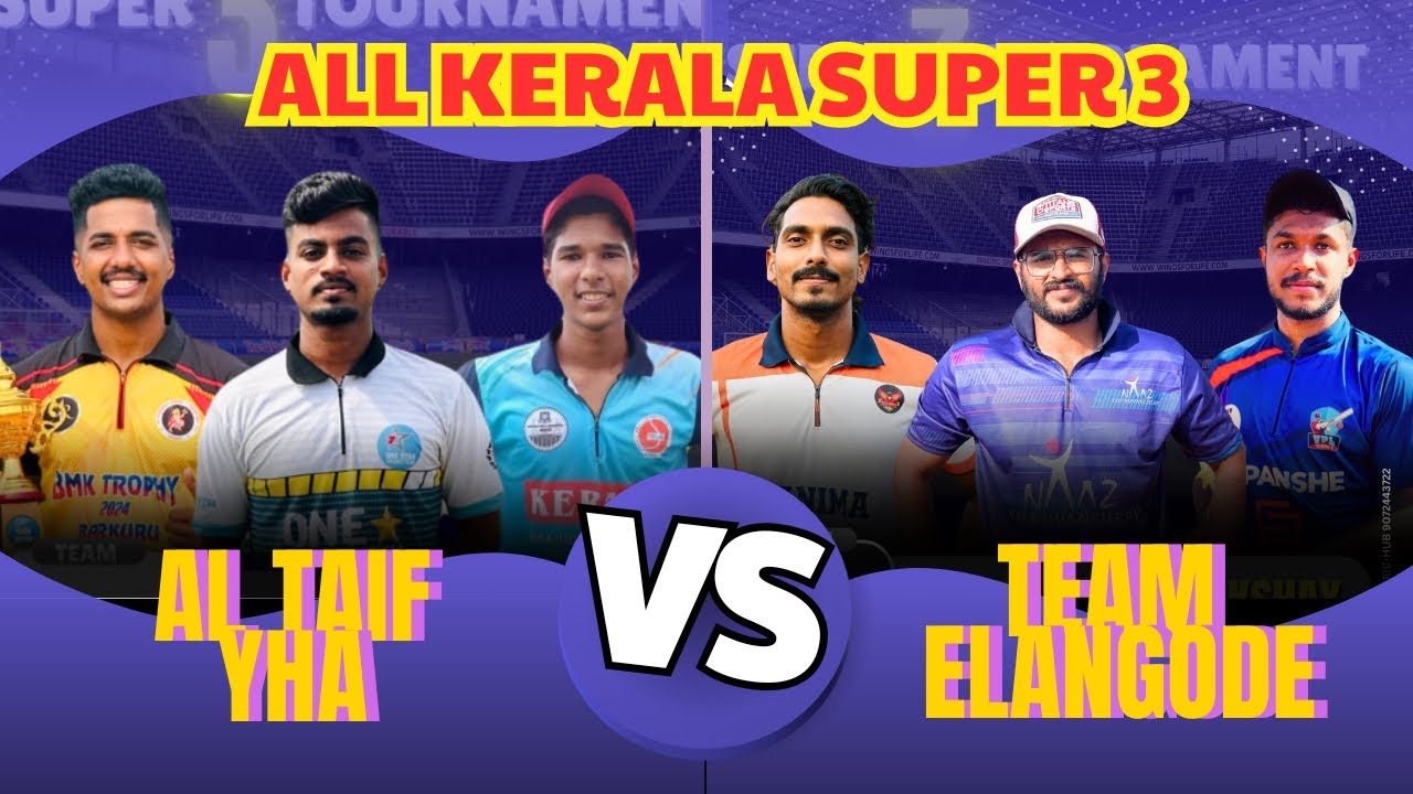 SEMIFINAL 2 | Big match | All kerala super 3 tournament | Al taif yha vs Team elangode | CRICKET