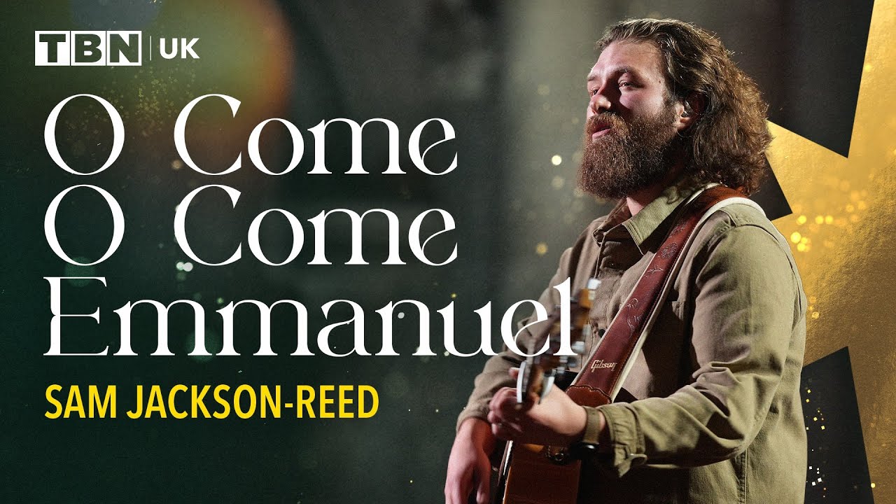 O Come O Come Emmanuel &mdash; Sam Jackson-Reed