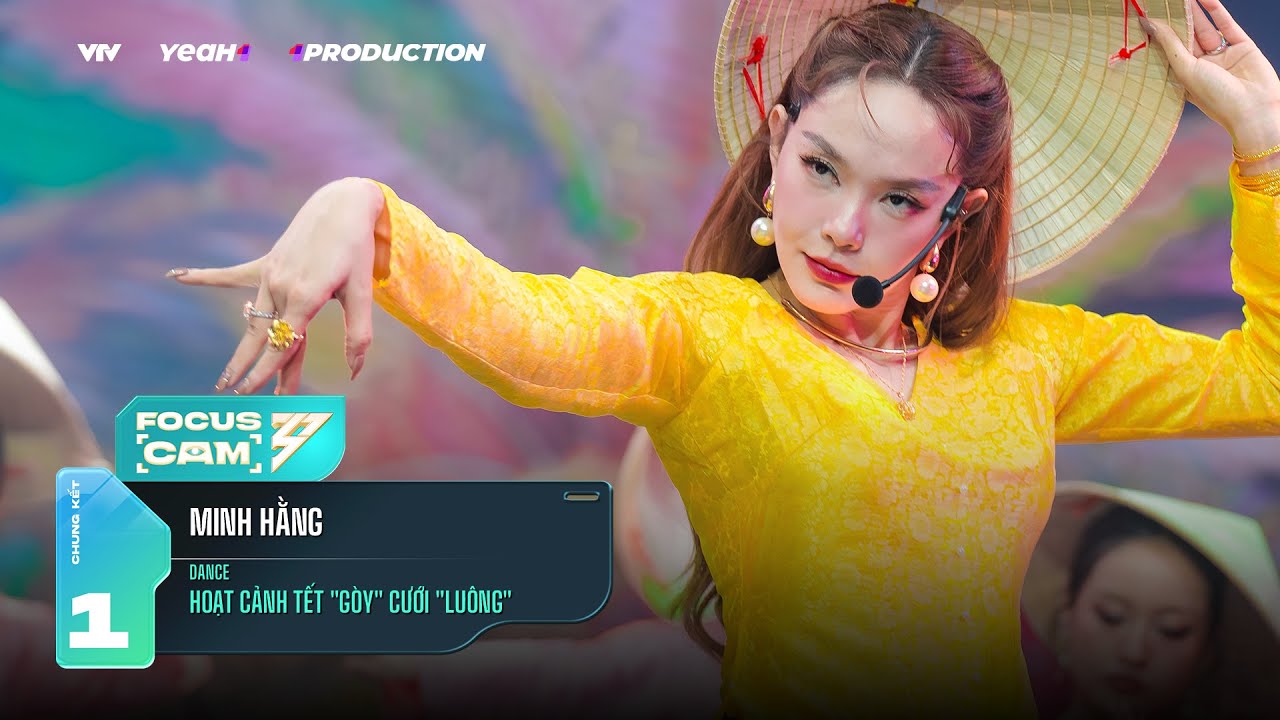 [FOCUS CAM] MINH HẰNG - TẾT "GÒY" CƯỚI "LUÔNG" | Chung Kết - CHỊ ĐẸP ĐẠP GIÓ 2024