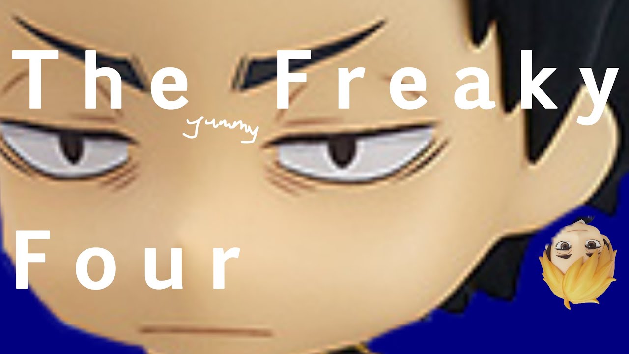 The Freaky Four [haikyuu text thing]