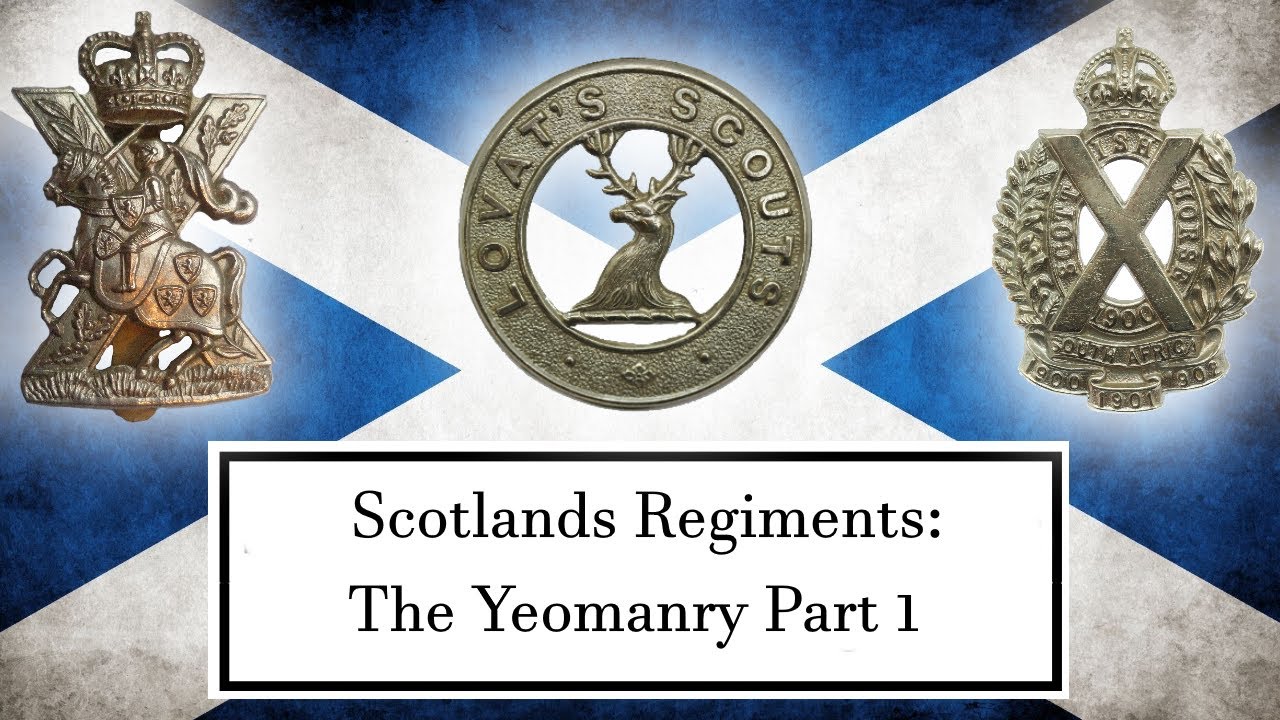 Scotlands Regiments: The Yeomanry Part 1