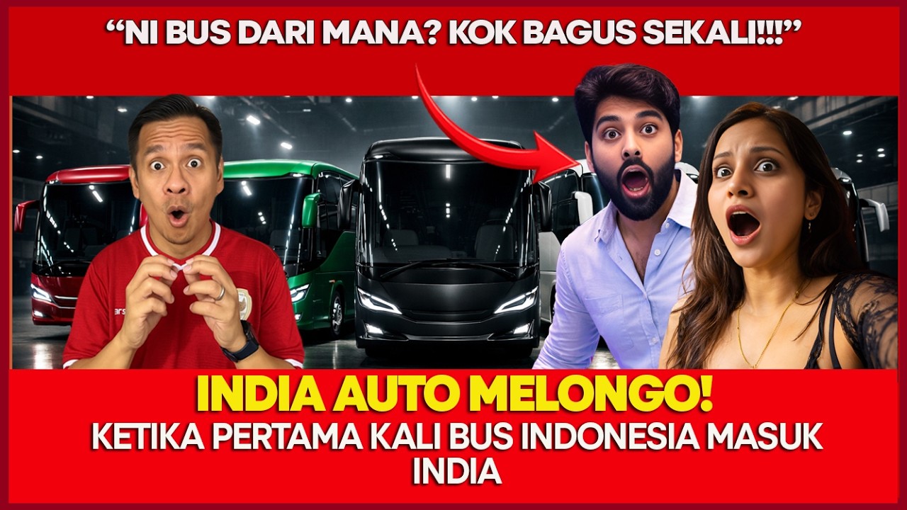 INDIA KAGET BERAT! BUS INDONESIA MASUK, MUKA MEREKA LANGSUNG MELONGO P4RAH!