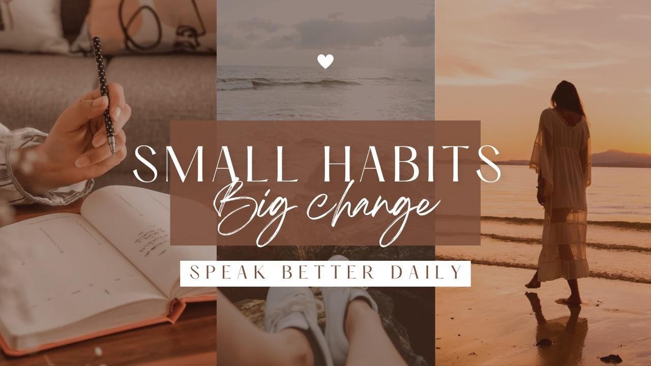 Small Habits, Big Change | Real Life English Podcast for Daily Improvement
