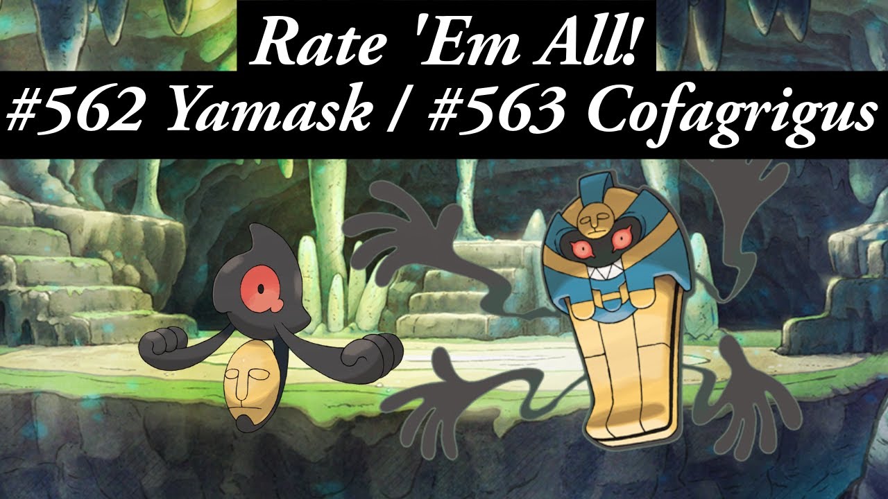 Is COFAGRIGUS one of the BEST Unova Pokemon? RATE 'EM ALL! Ep 562-563!