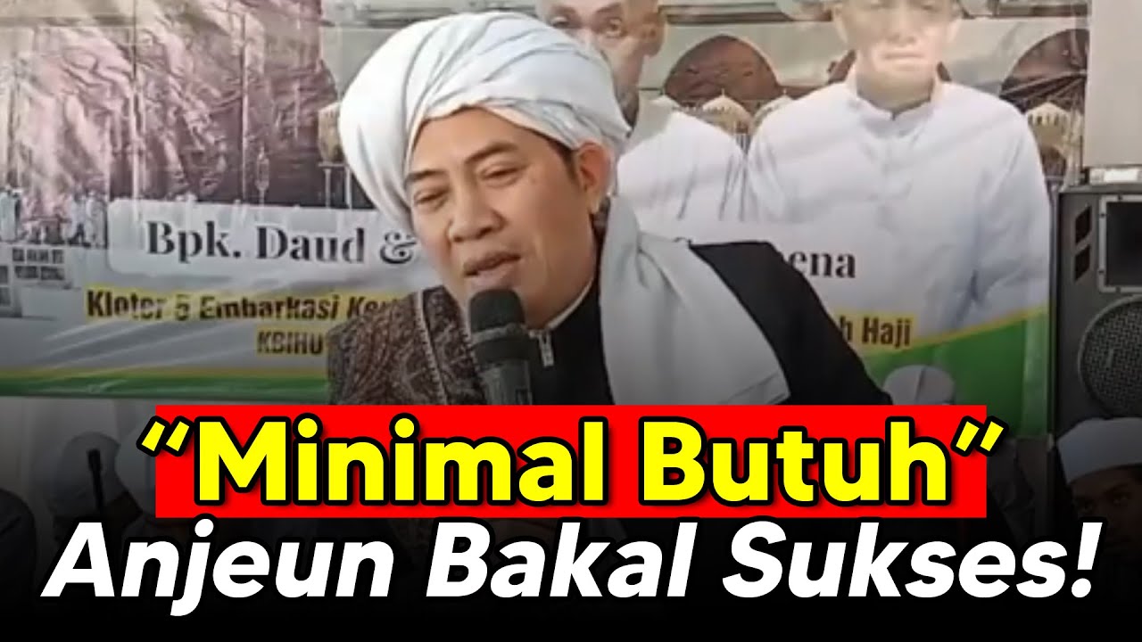 Teu Resep Ge Minimal Butuh Atuh! - Abuya KH. M. Muhyiddin Abdul Qodir Al-Manafi, MA.