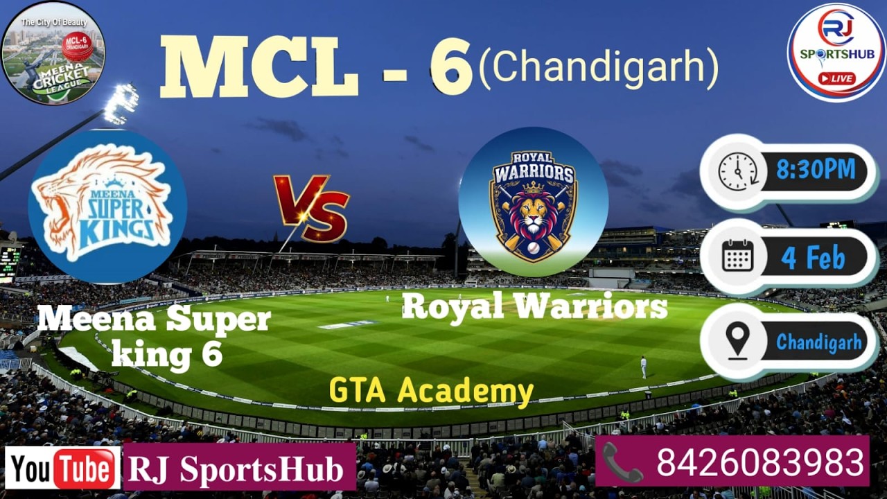 🏏🔴LIVE : MEENA SUPER KING 6🆚 ROYAL WARRIORS  || MCL-6|| CHANDIGARH ||DAY -3|| GTA ACADEMY