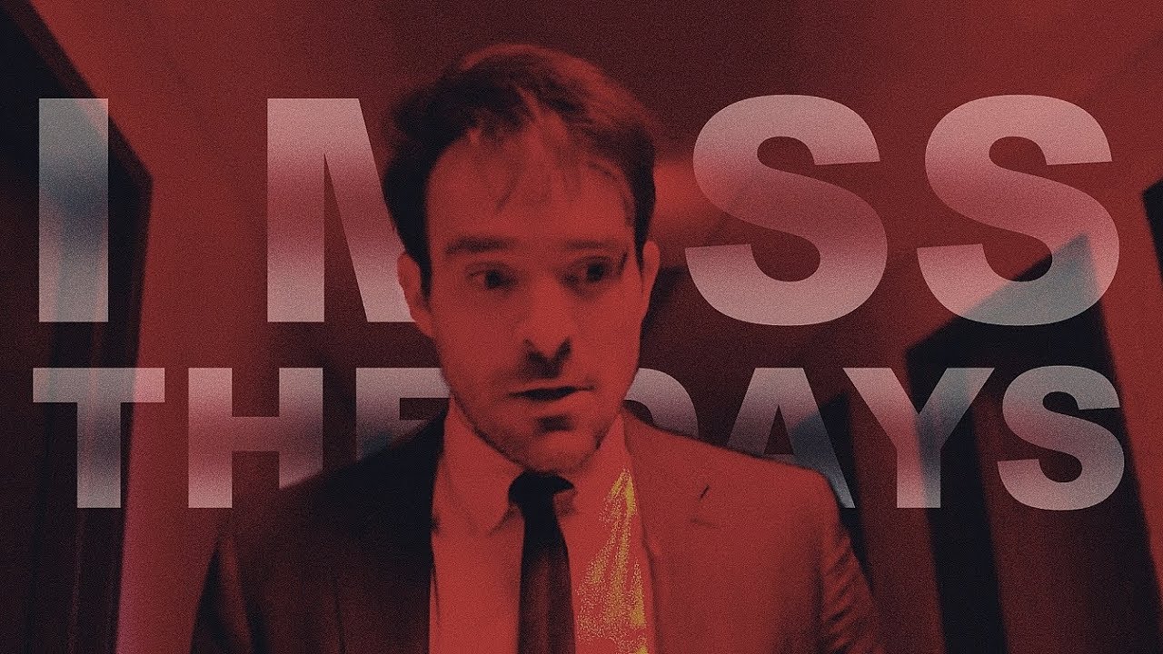 Daredevil || I Miss The Days