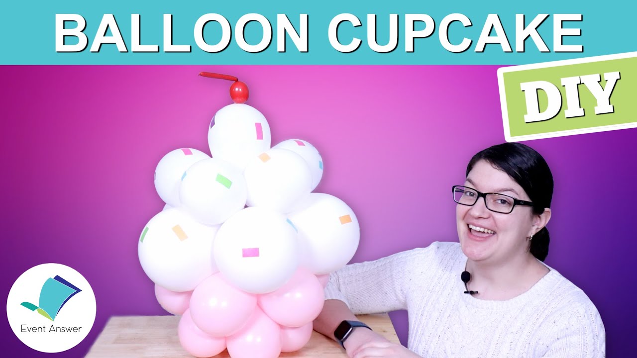 How to make a Balloon Cupcake
