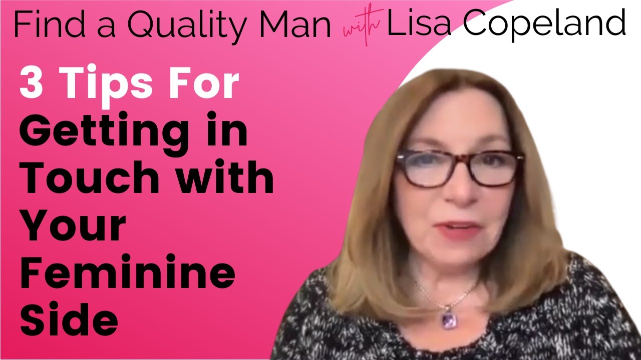 3 Tips for Getting in Touch with Your Feminine Side