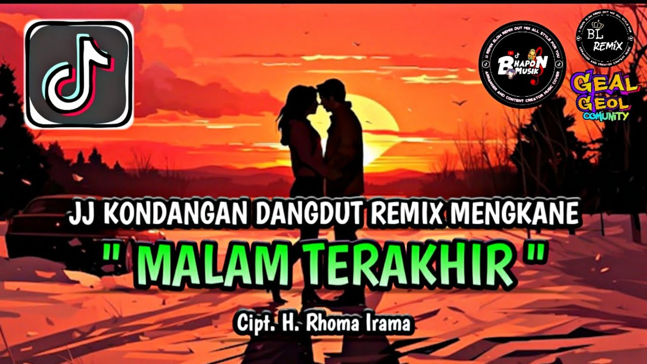 DJ MALAM TERAKHIR - RHOMA IRAMA REMIX DANGDUT MENGKANE FULL SONG STYLE BHAPON MUSIK VIRAL TIKTOK🎶