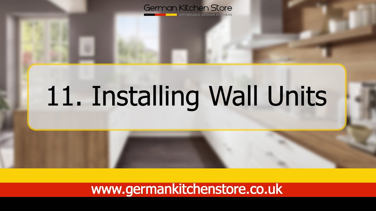 German Kitchen Store - 11. Installing Wall Units