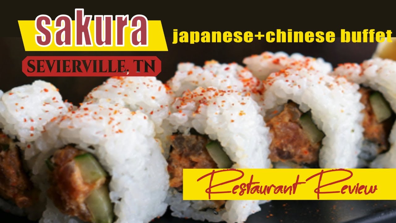 SAKURA Japanese Buffet | Food Review | Pigeon Forge, TN