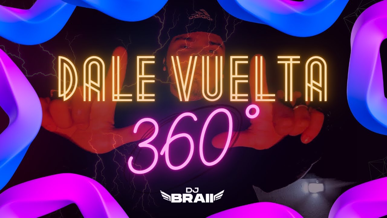 DALE VUELTA 360• (TIKTOK) - DJ BRAII