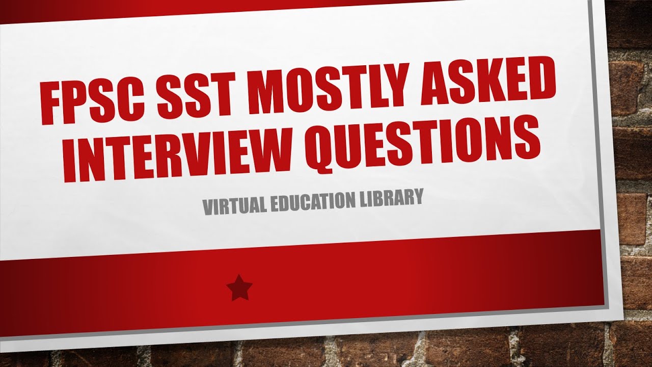 #FPSCSST, #SSTInterviewQuestions #SSTPreparation FPSC SST MOSTLY ASKED INTERVIEW QUESTIONS