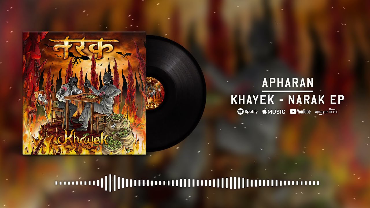 Khayek - Apharan | NARAK EP | Desi Hip Hop | DHH
