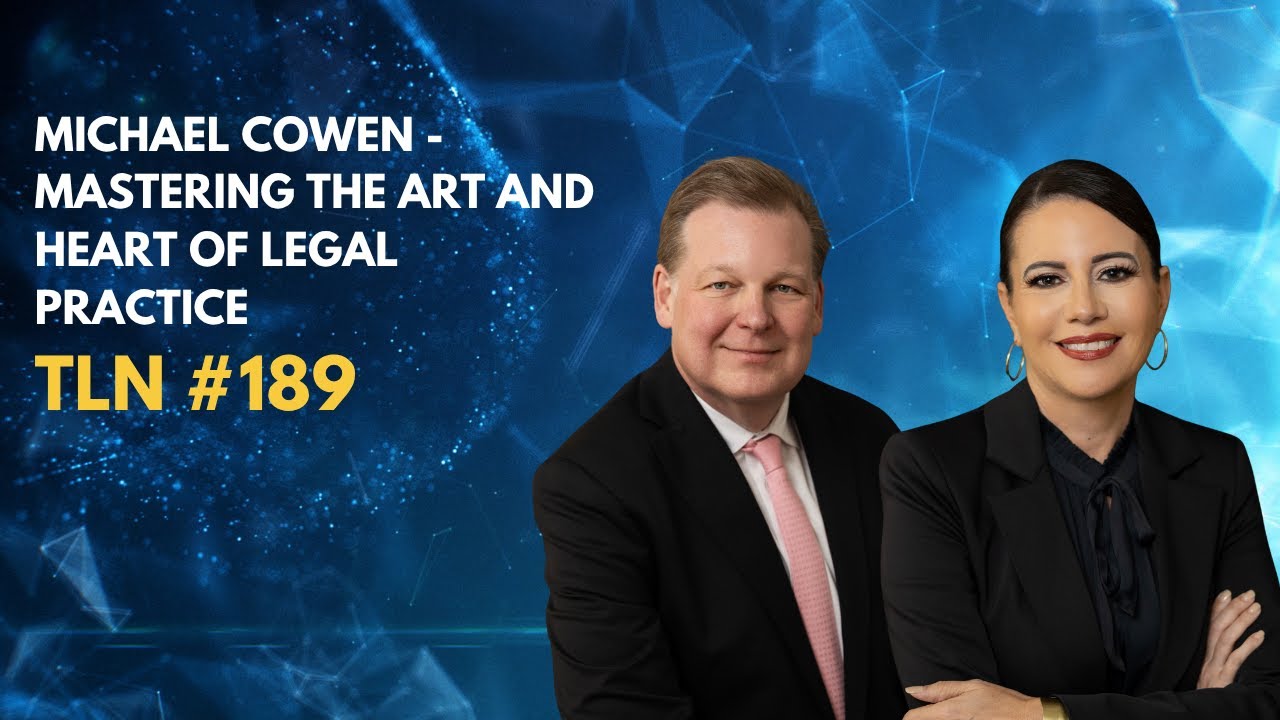 EP-189-Michael Cowen-Mastering the Art and Heart of Legal Practice
