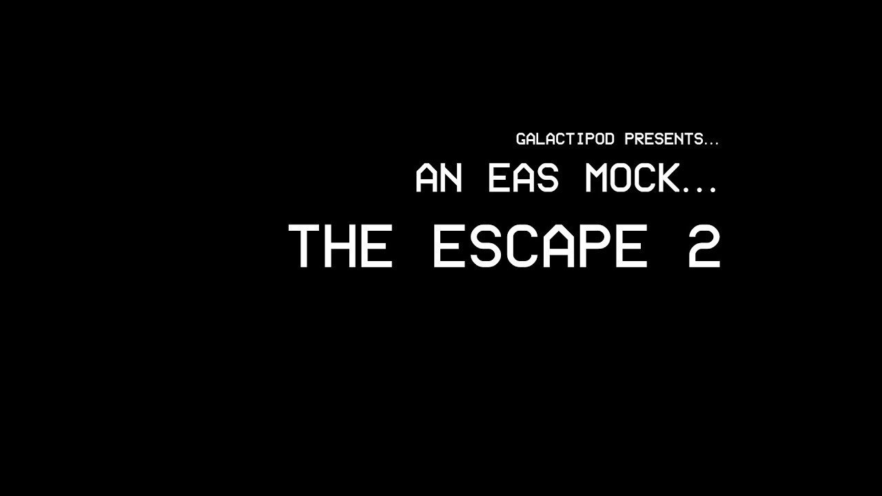 EAS | The Escape II