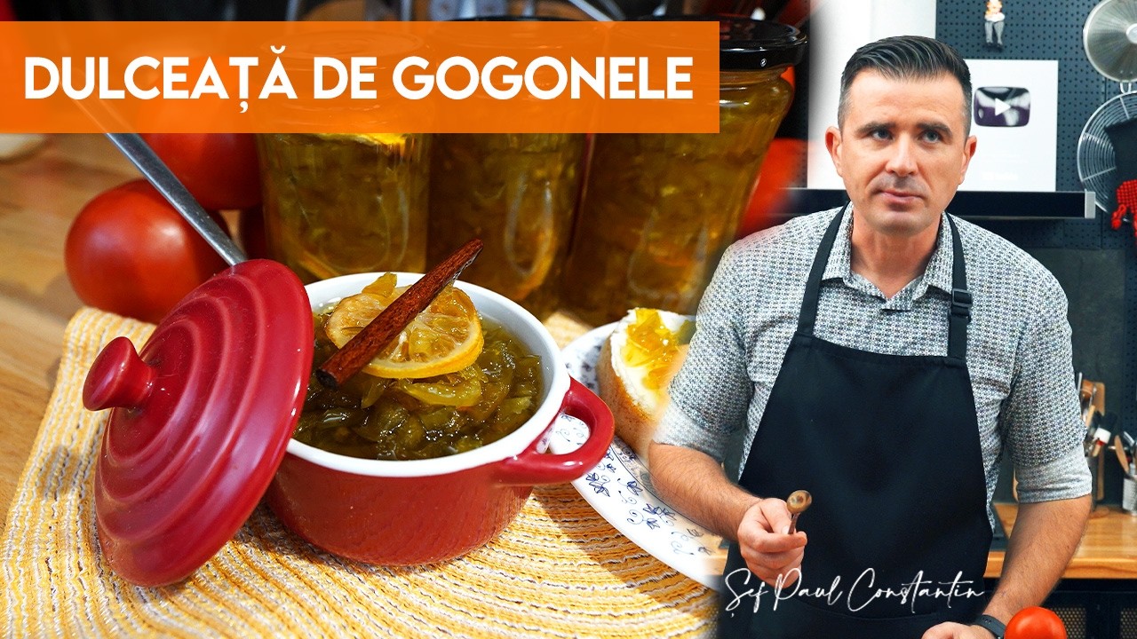 🍅🤤 Dulceață de gogonele, cu arome nebănuite! [+TRUCURI ȘI SFATURI]😋Șef Paul Constantin