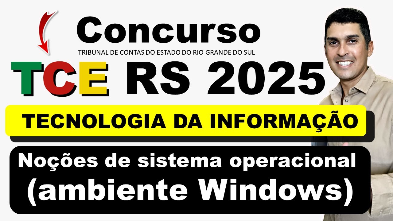 Concurso TCE RS 2025 | Tecnologia da Informação | Noções de Sistema Operacional Ambiente Windows