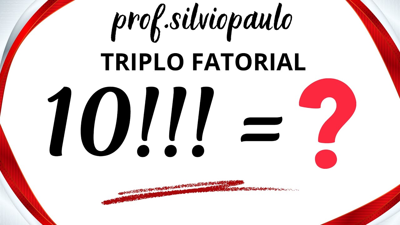 10!!! =❓TRIPLO FATORIAL