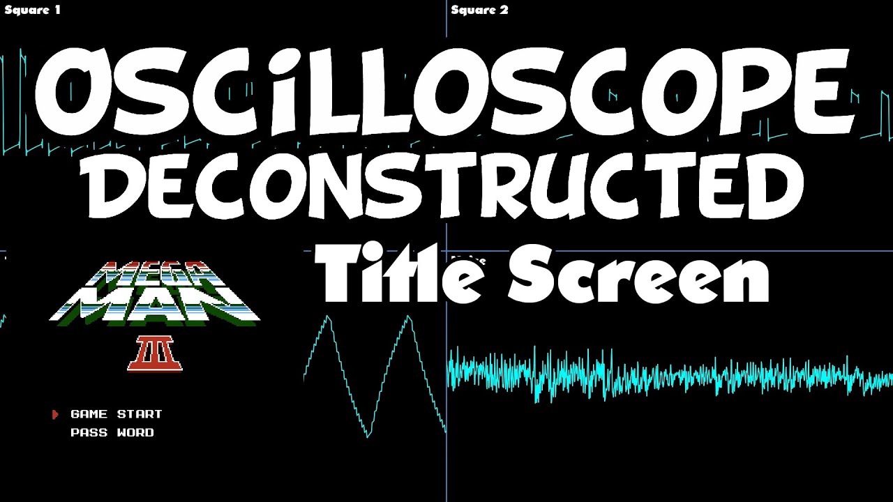 Megaman 3 - Title Screen - Oscilloscope Deconstruction