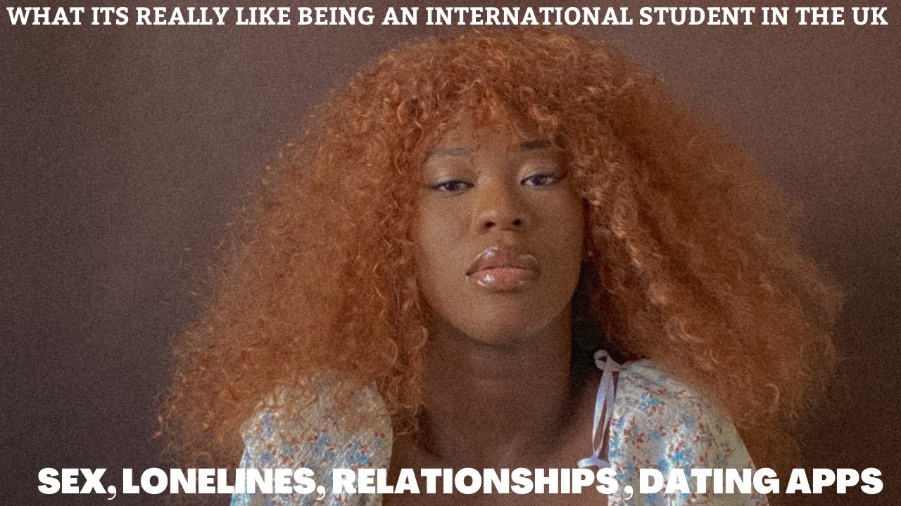 sex, relationships, loneliness and dating in the UK Being An International Student - #sex #uklife