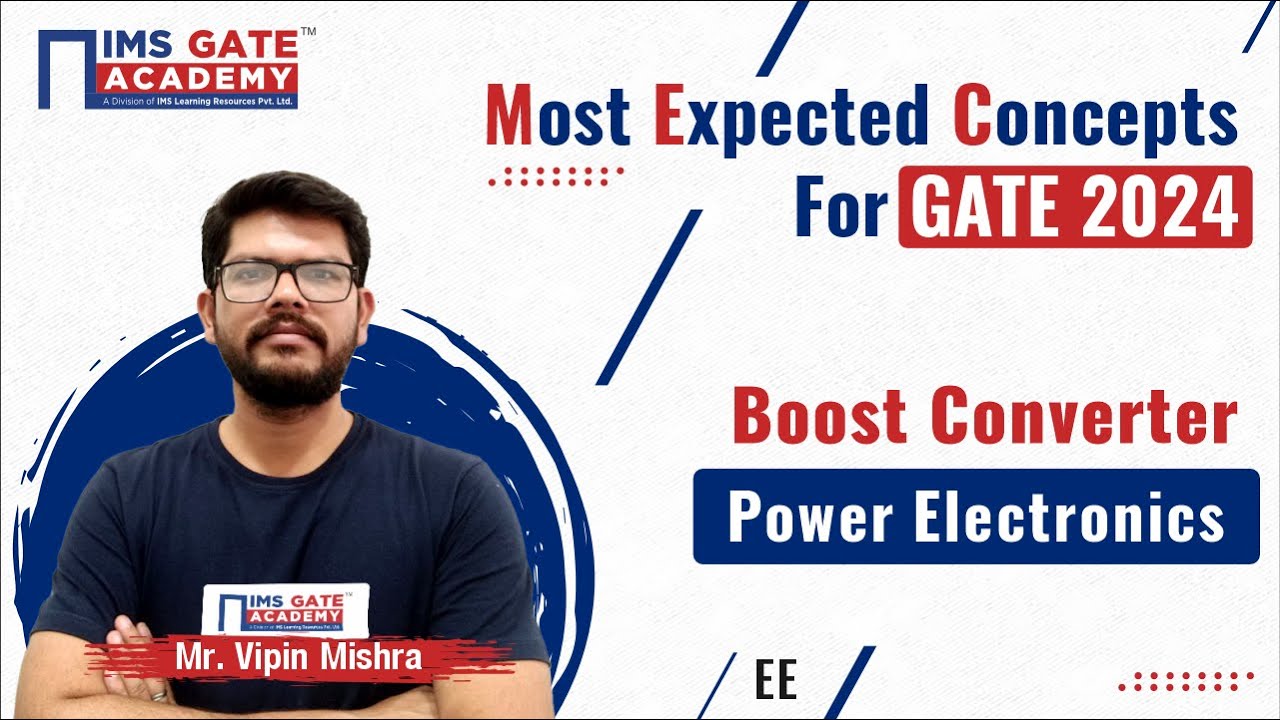 L2 Most Expected Concepts of Power Electronics for GATE-2024 | Boost Converter | Vipin Mishra Sir