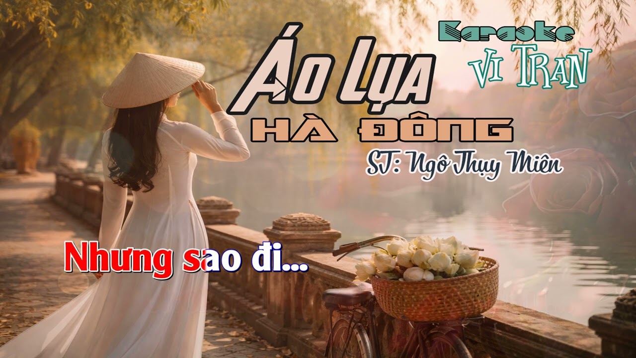 Karaoke Áo Lụa Hà Đông – Tone Nam | Karaoke Vi Tran