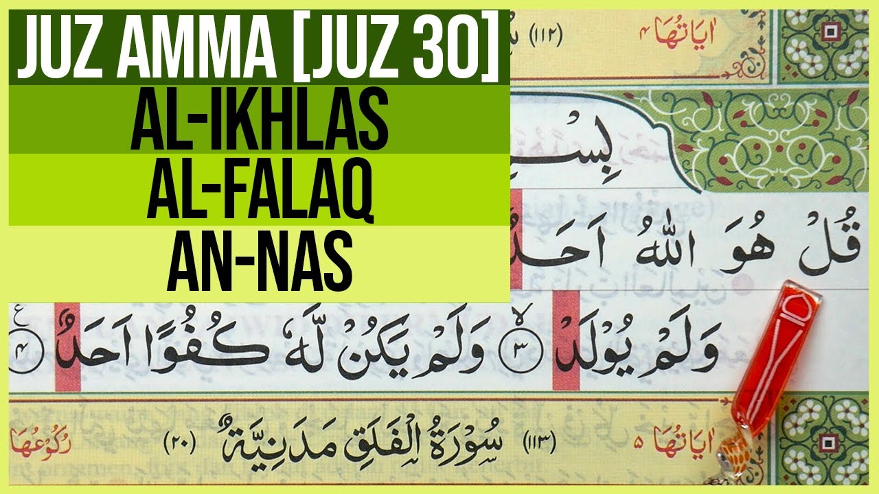 BELAJAR MENGAJI QURAN SURAH AL IKHLAS AL FALAQ DAN AN NAS [JUZ AMMA] PELAN DAN TARTIL #PART 602