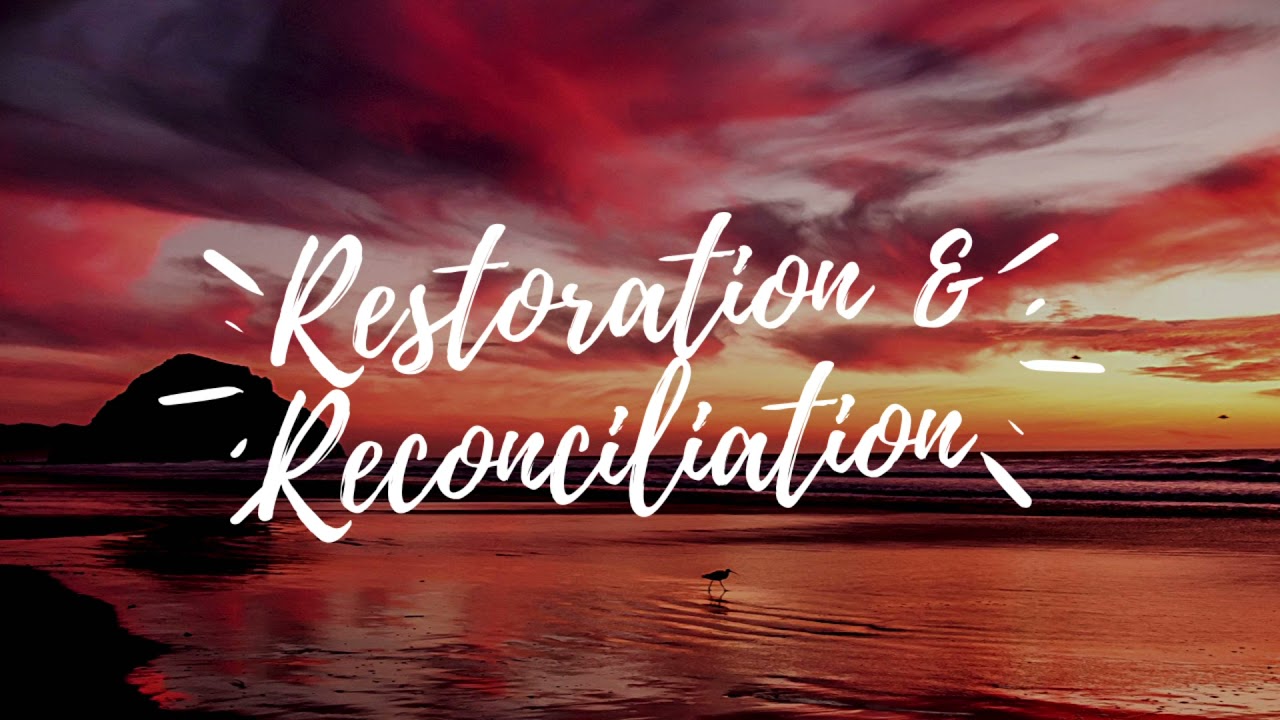 Prophetic Word| God is Bringing Restoration and Reconciliation Back to You