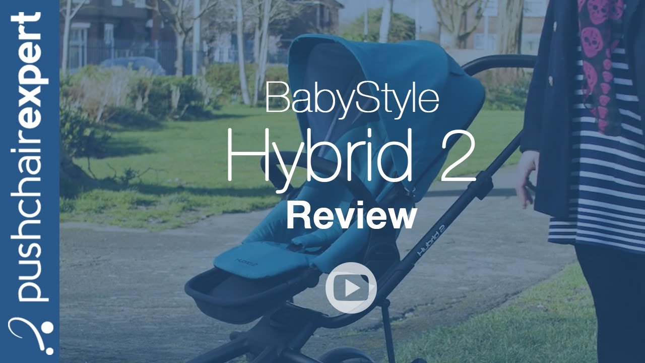 BabyStyle Hybrid 2 Review - Pushchair Expert - Up Close