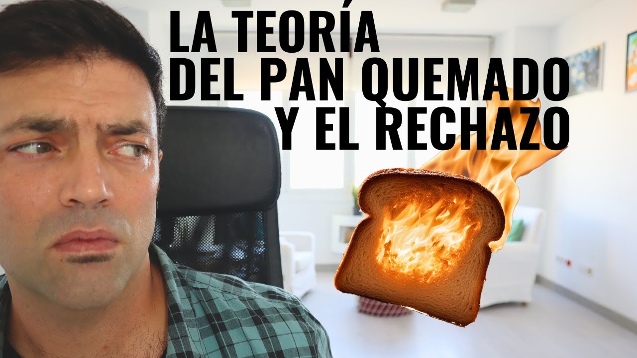 No Volverás A Ver El Rechazo De La Misma Manera: La Teoría Del Pan Quemado Aplicada A Trauma