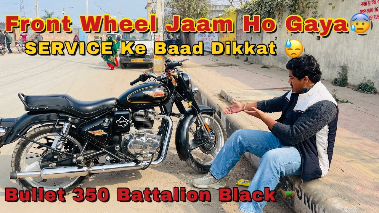 “NEW BULLET 350  Service Center Se Aate Hi Bike Me Problem 😨 | Front Wheel Jam Ho Gaya||😨”
