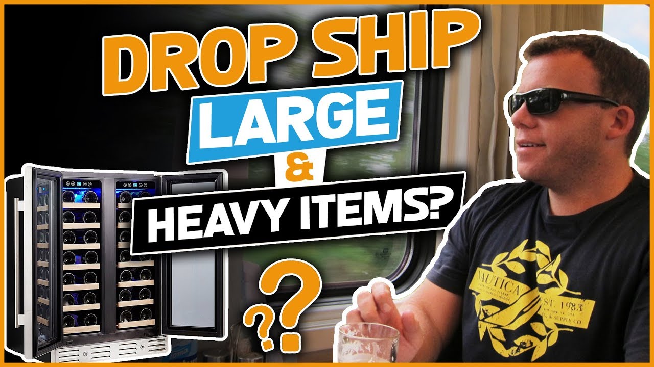 Drop Shipping Large & Heavy Items [Save $$$ On Shipping Fees]