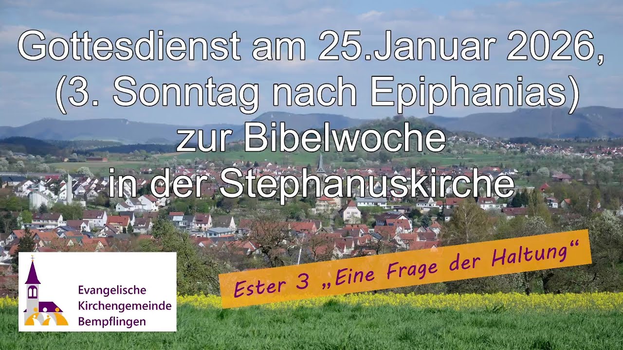 Gottesdienst am 25.1.2026, 3. So. n. Epiphanias, aus der Ev. Kirchengemeinde Bempflingen