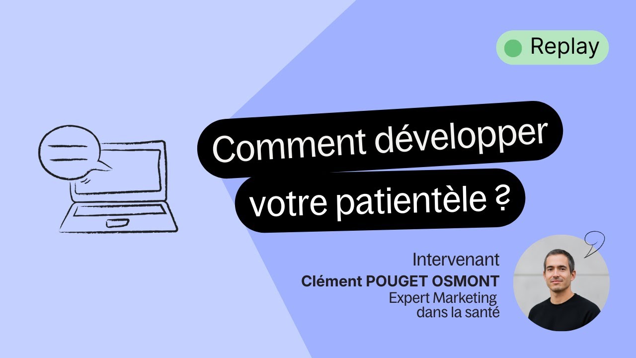 12 leviers pour développer sa patientèle ?