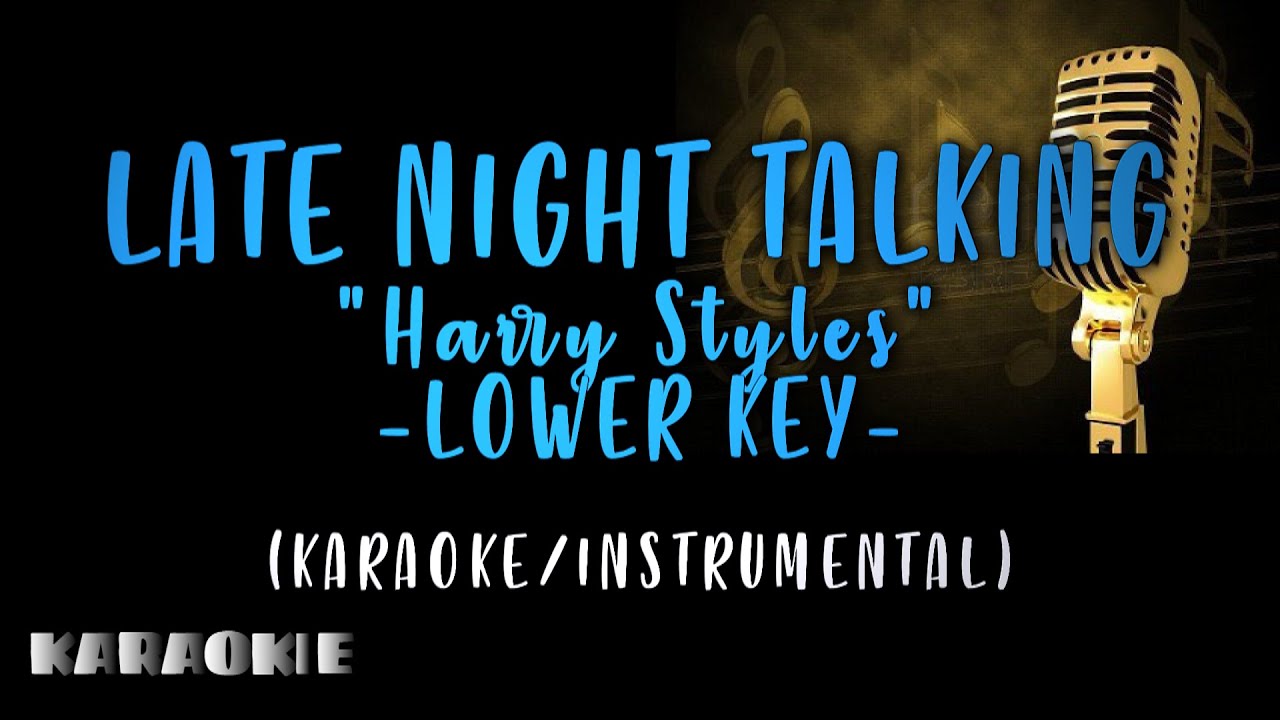 Harry Styles - Late Night Talking (Lower Key)