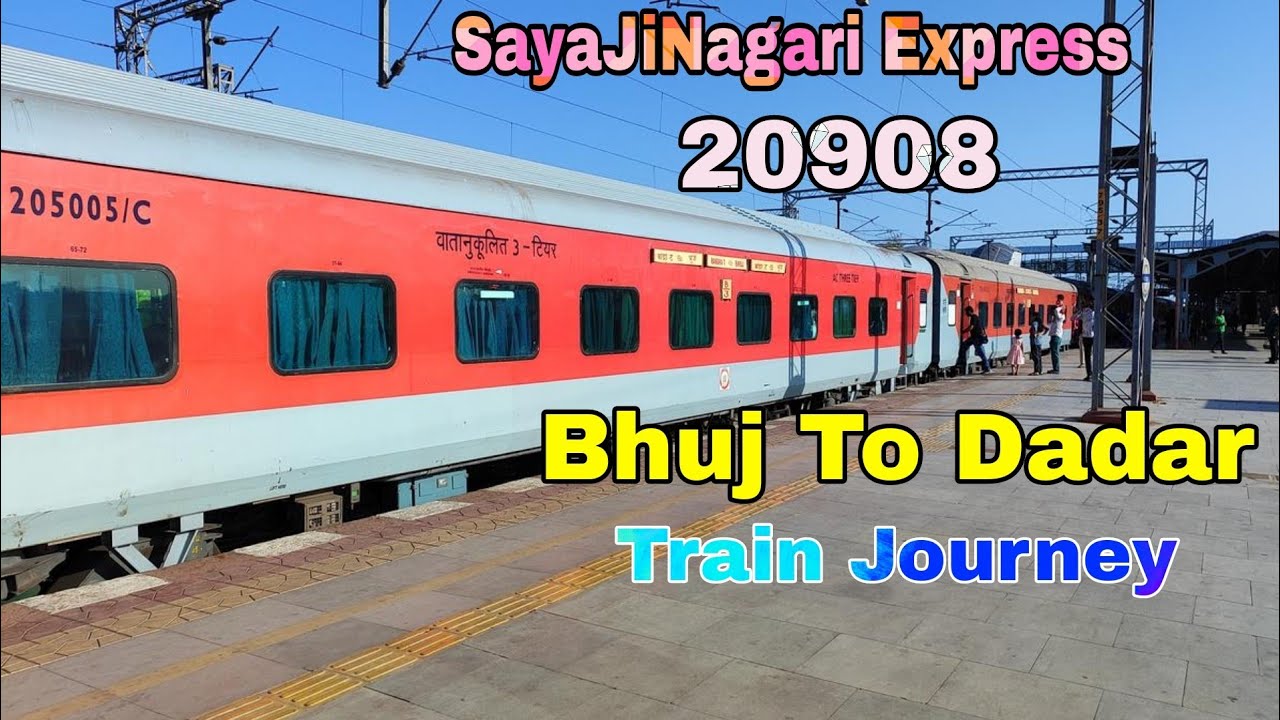 20908 Sayajinagri Express || Bhuj To Dadar Sayajinagri Express Train Journey || Sk on wheels